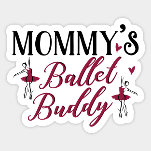 Mommy's Ballet Buddy Sticker